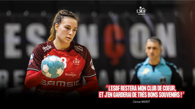 COMMUNIQUÉ – CLARISSE MAIROT QUITTERA L’ESBF À LA FIN DE LA SAISON POUR UN NOUVEAU CHALLENGE !