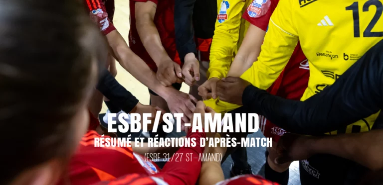ESBF / ST-AMAND (31/27) : RÉSUMÉ ET RÉACTIONS D’APRÈS-MATCH